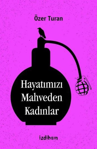 Hayatımızı Mahveden Kadınlar.pdf