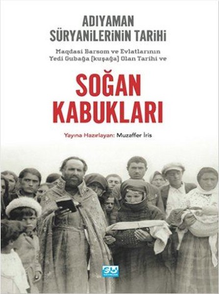 Soğan Kabukları Adıyaman Süryanilerinin Tarihi.pdf