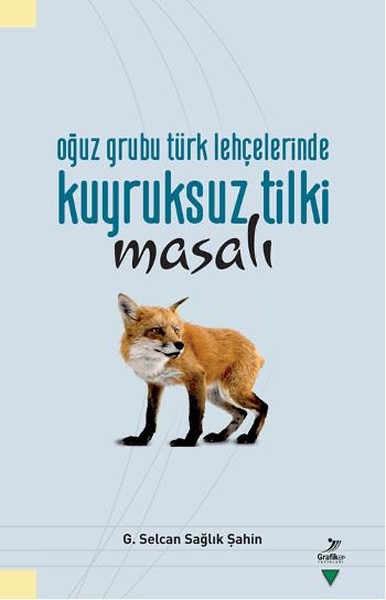 Oğuz Grubu Türk Lehçelerinde Kuyruksuz Tilki Masalı.pdf