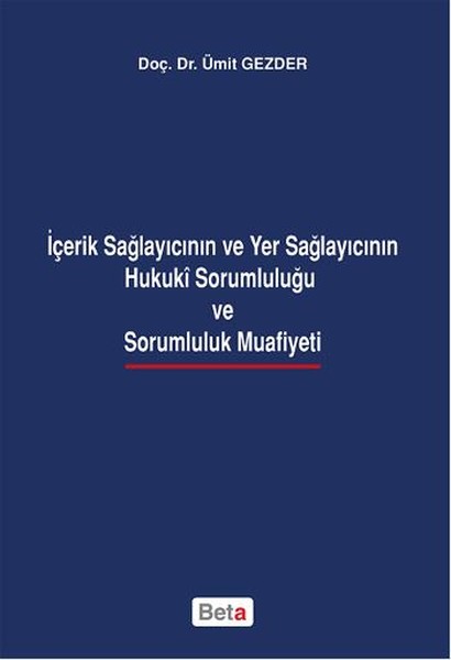 İçerik Sağlayıcının ve Yer Sağlayıcının Hukuki Sorumluluğu ve Sorumluluk Muafiyeti.pdf