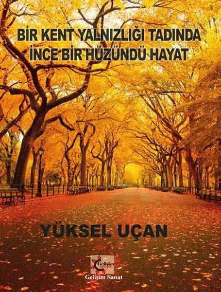 Bir Kent Yalnızlığı Tadında İnce Bir Hüzündü Hayat.pdf