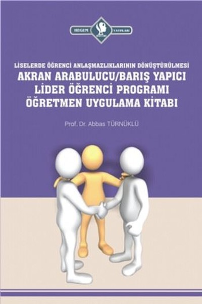 Liselerde-Akran Arabulucu Barış Yapıcı Lider Öğrenci Programı Öğretmen Uygulama Kitabı.pdf