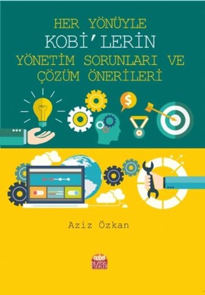 Her Yönüyle KOBİlerin Yönetim Sorunları ve Çözüm Önerileri.pdf