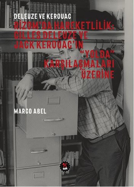 Rizomda Hareketlilik Gilles Deleuze ve Jack Kerouacın Yolda Karşılaşmaları Üzerine.pdf