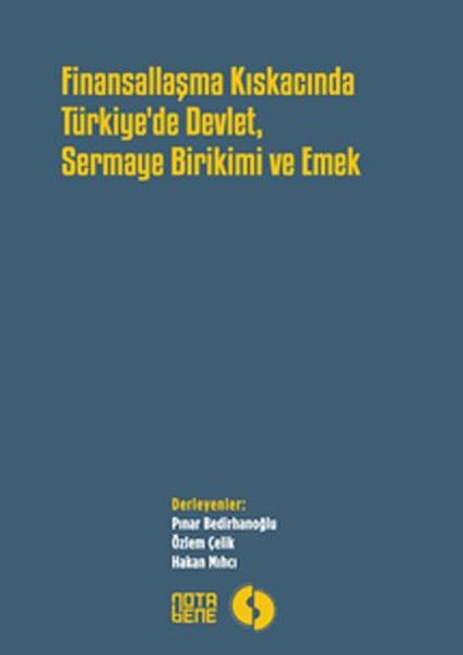 Finansallaşma Kıskacında Türkiyede Devlet, Sermaye Birikimi ve Emek.pdf