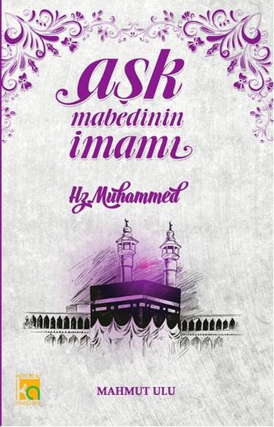 Aşk Mabedinin İmamı Hz. Muhammed.pdf