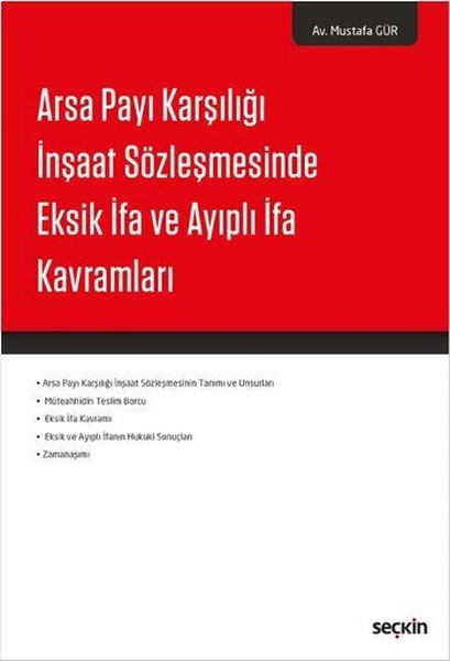 Arsa Payı Karşılığı İnşaat Sözleşmesinde Eksik İfa ve Ayıplı İfa Kavramları.pdf