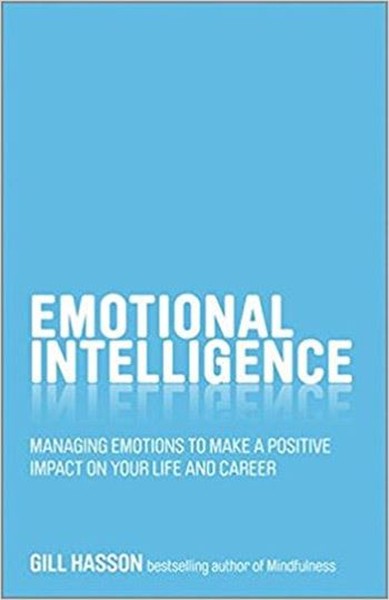 Emotional Intelligence: Managing emotions to make a positive impact on your life and career.pdf