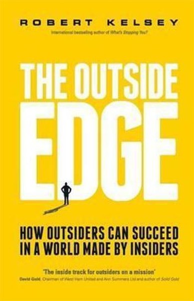 The Outside Edge: How Outsiders Can Succeed in a World Made by Insiders.pdf