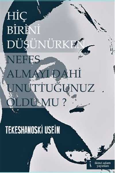 Hiç Birini Düşünürken Nefes Almayı Dahi Unuttuğunuz Oldu Mu?.pdf