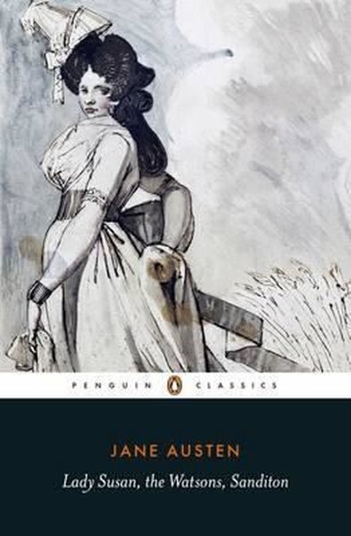 Lady Susan, the Watsons, Sanditon.pdf
