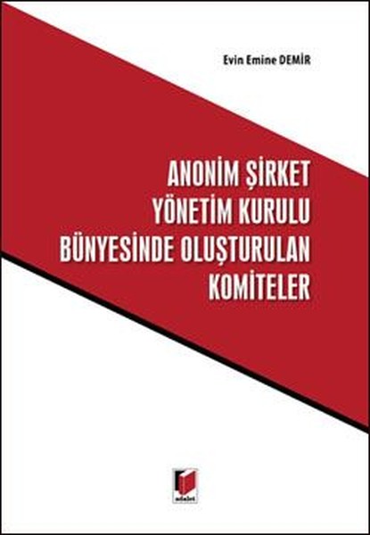 Anonim Şirket Yönetim Kurulu Bünyesinde Oluşturulan Komiteler.pdf