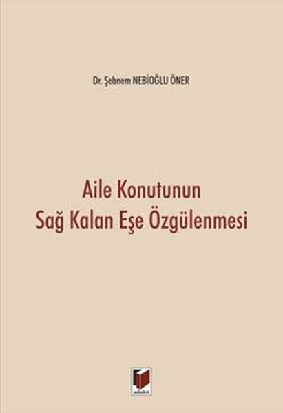 Aile Konutunun Sağ Kalan Eşe Özgülenmesi.pdf
