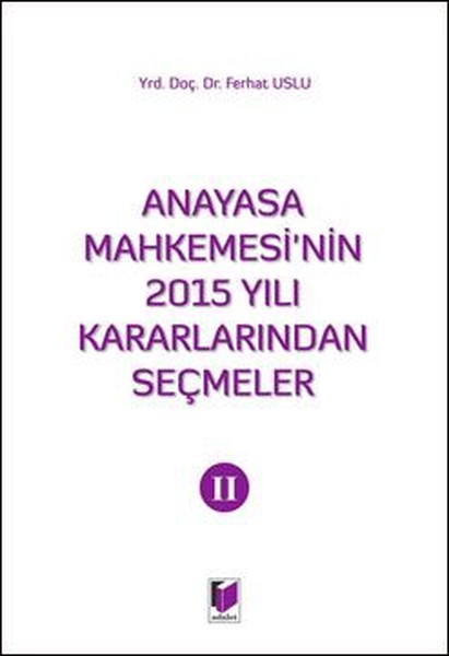 Anayasa Mahkemesinin 2015 Yılı Kararlarından Seçmeler II.pdf