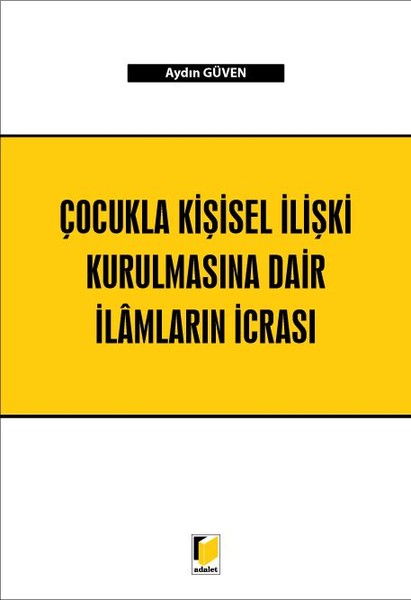 Çocukla Kişisel İlişki Kurulmasına Dair İlamların İcrası.pdf