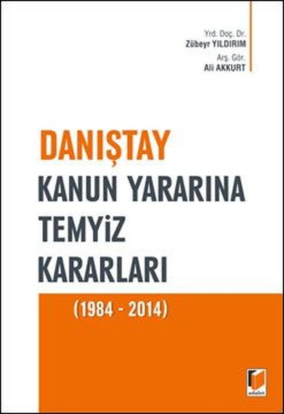 Danıştay Kanun Yararına Temyiz Kararları (1984-2014).pdf