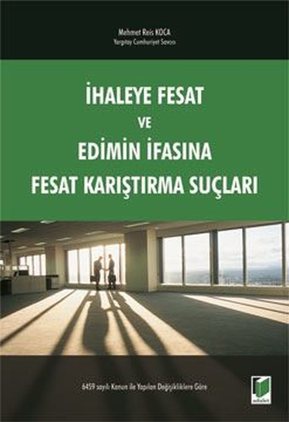 İhaleye Fesat ve Edimin İfasına Fesat Karıştırma Suçları.pdf