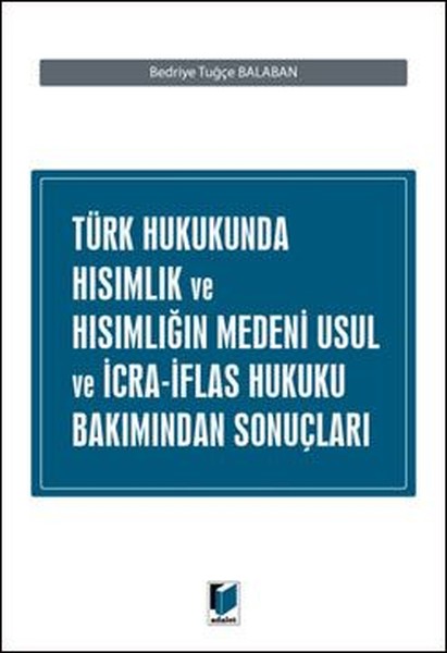Türk Hukukunda Hısımlık ve Hısımlığın Medeni Usul ve İcra-İflas Hukuku Bakımından Sonuçları.pdf