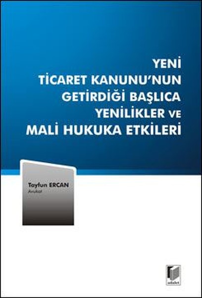 Yeni Ticaret Kanununun Getirdiği Başlıca Yenilikler ve Mali Hukuka Etkileri.pdf