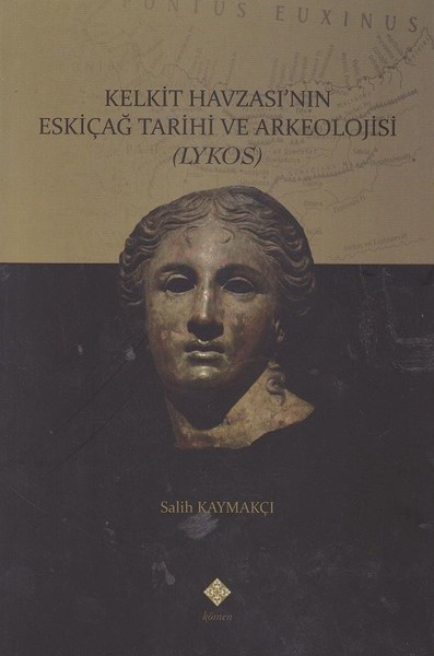 Kelkit Havzası’nın Eskiçağ Tarihi ve Arkeolojisi.pdf