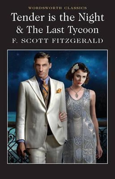 Tender is the Night / The Last Tycoon (Wordsworth Classics).pdf