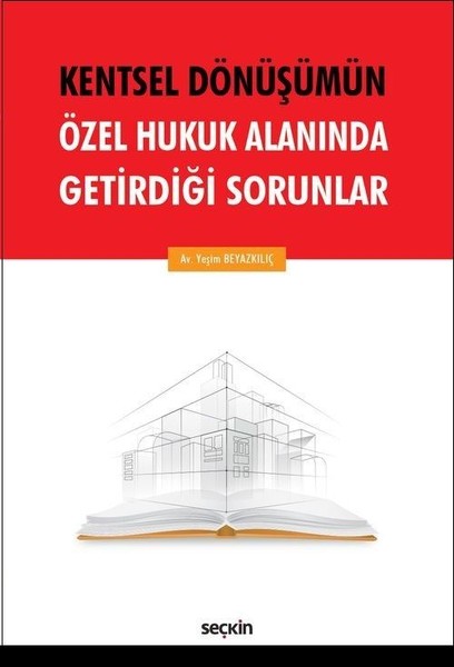Kentsel Dönüşümün Özel Hukuk Alanında Getirdiği Sorunlar.pdf