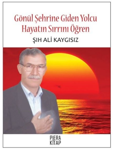 Gönül Şehrine Giden Yolcu Hayatın Sırrını Öğren.pdf
