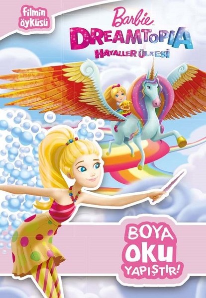 Barbie Dreamtopia Hayaller Ülkesi Harika Boyama Kitabı.pdf