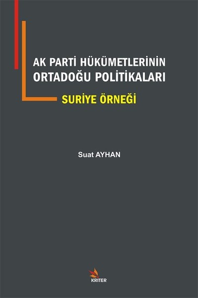 AK Parti Hükümetlerinin Ortadoğu Politikaları Suriye Örneği.pdf