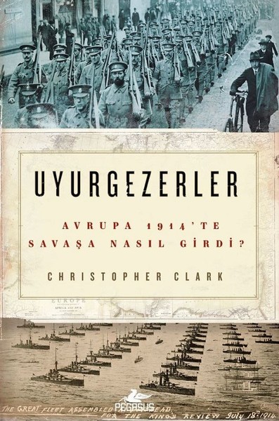 Uyurgezerler-Avrupa 1914te Savaşa Nasıl Girdi?.pdf