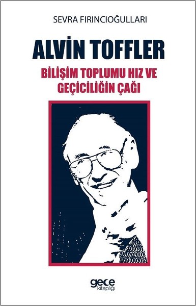 Alvin Toffler Bilişim Toplumu Hız ve Geçiciliğin Çağı.pdf