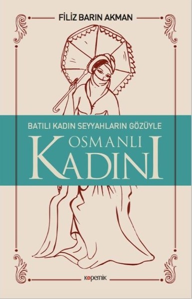Batılı Kadın Seyyahların Gözüyle Osmanlı Kadını.pdf