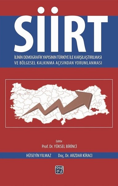 Siirt İlinin Demografik Yapısının Türkiye İle Karşılaştırılması ve Bölgesel Kalkınma Açısından Yorum.pdf