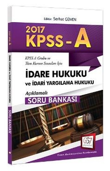 2017 KPSS A Grubu İdare Hukuku ve İdari Yargılama Hukuku Açıklamalı Soru Bankası.pdf