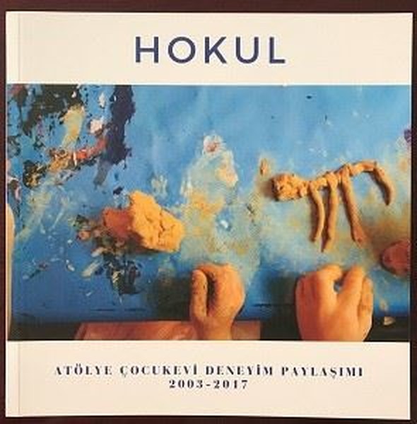 Hokul-Atölye Çocukevi Deneyim Paylaşımı 2003-2017.pdf