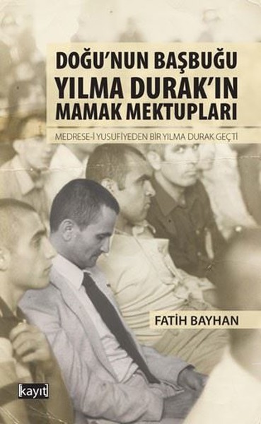 Doğu’nun Başbuğu Yılma Durak’ın Mamak Mektupları.pdf