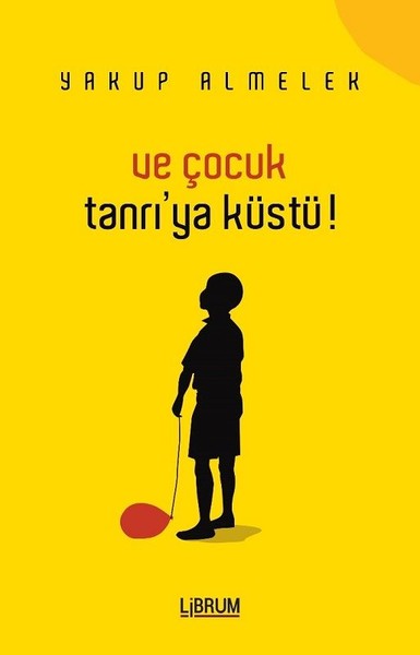 Ve Çocuk Tanrıya Küstü!.pdf