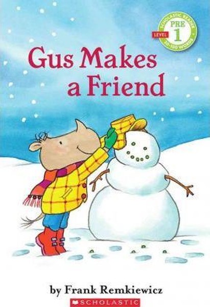 Gus Makes a Friend: Scholastic Reader Pre-Level 1 (Scholastic Reader - Level Pre1 (Quality).pdf
