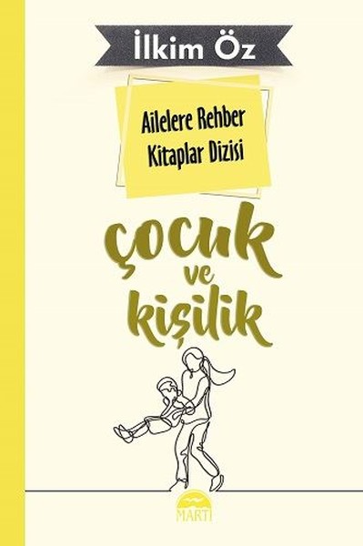 Çocuk ve Kişilik-Ailelere Rehber Kitaplar Dizisi.pdf