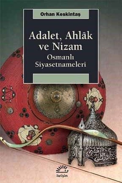 Adalet,Ahlak ve Nizam-Osmanlı Siyasetnameleri.pdf