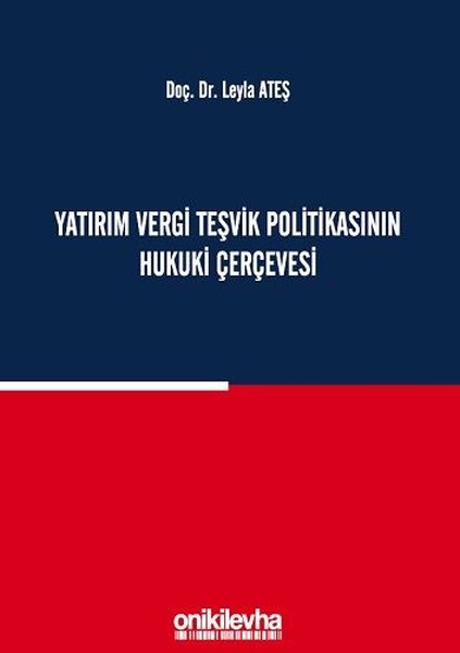 Yatırım Vergi Teşvik Politikasının Hukuki Çerçevesi.pdf