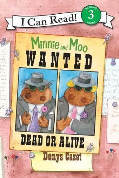 Minnie and Moo: Wanted Dead or Alive (I Can Read Level 3).pdf