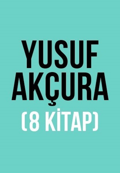 Yusuf Akçura-9 Kitap Takım.pdf