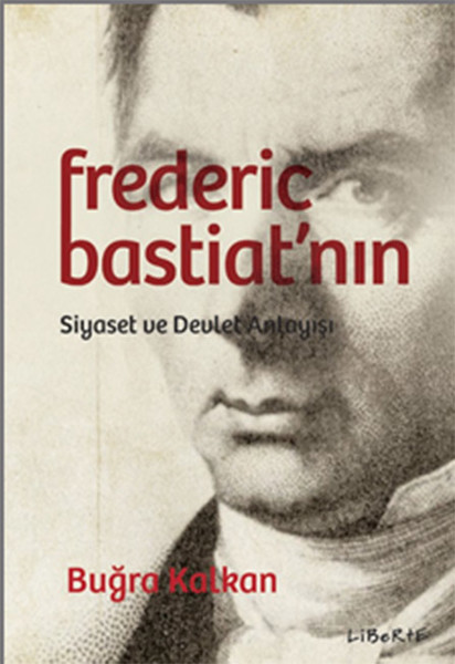 Federic Bastiatnın Siyaset ve Devlet Anlayışı.pdf
