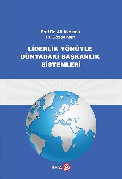 Liderlik Yönüyle Dünyadaki Başkanlık Sistemleri.pdf