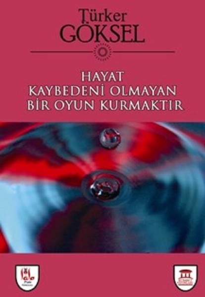Hayat Kaybedeni Olmayan Bir Oyun Kurmaktır.pdf