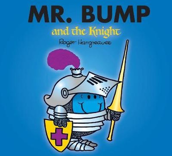 Mr. Bump and the Knight (Mr. Men &.pdf