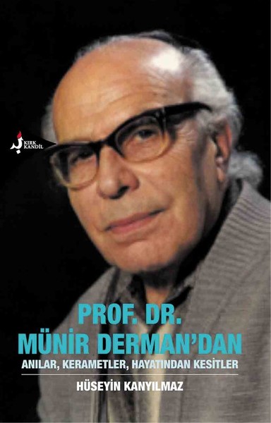 Prof.Dr.Münir Derman’dan Anılar,Kerametler,Hayatından Kesitler.pdf