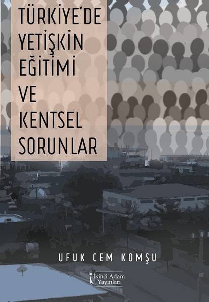 Türkiyede Yetişkin Eğitimi ve Kentsel Sorunlar.pdf