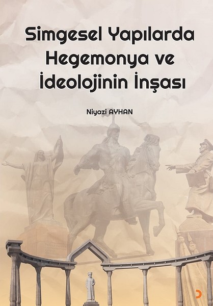 Simgesel Yapılarda Hegemonya ve İdeolojinin İnşası.pdf